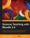Science Teaching with Moodle 2.0