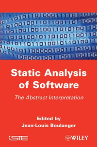 Static Analysis of Software: The Abstract Interpretation (ISTE)