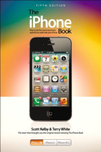 The iPhone Book: Covers iPhone 4S, iPhone 4, and iPhone 3GS (5th Edition)