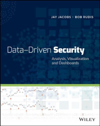Data-Driven Security: Analysis, Visualization and Dashboards