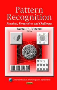 Pattern Recognition: Practices, Perspectives and Challenges (Computer Science, Technology and Applications)
