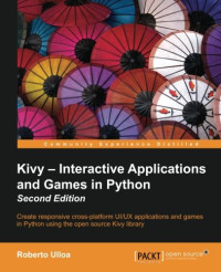 Kivy: Interactive Applications in Python - Second Edition
