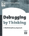 Debugging by Thinking : A Multidisciplinary Approach (HP Technologies)