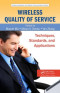 Wireless Quality of Service: Techniques, Standards, and Applications (Wireless Networks and Mobile Communications)