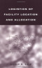 Logistics of Facility Location and Allocation (Industrial Engineering)