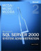 MCSA/MCSE/MCDBA Self-Paced Training Kit: Microsoft SQL Server 2000 System Administration, 70-228, Second Edition