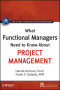 What Functional Managers Need to Know About Project Management (The IIL/Wiley Series in Project Management)
