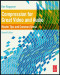 Compression for Great Video and Audio, Second Edition: Master Tips and Common Sense (DV Expert)