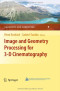 Image and Geometry Processing for 3-D Cinematography (Geometry and Computing)