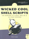 Wicked Cool Shell Scripts