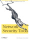 Network Security Tools : Writing, Hacking, and Modifying Security Tools