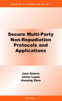 Secure Multi-Party Non-Repudiation Protocols and Applications (Advances in Information Security)