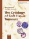 The Cytology of Soft Tissue Tumours (Monographs in Clinical Cytology)