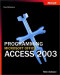 Programming Microsoft Office Access 2003 (Core Reference)