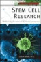 Stem Cell Research: Medical Applications And Ethical Controversy (The New Biology)