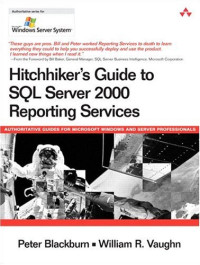Hitchhiker's Guide to SQL Server 2000 Reporting Services (Microsoft Windows Server System)