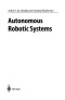 Autonomous Robotic Systems (Lecture Notes in Control and Information Sciences)