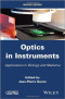 Optics in Instruments: Applications in Biology and Medicine
