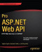 Pro ASP.NET Web API: HTTP Web Services in ASP.NET (Expert's Voice in .NET)