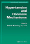 Hypertension and Hormone Mechanisms (Contemporary Endocrinology)