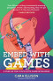 Embed with Games: A Year on the Couch with Game Developers