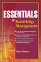 Essentials of Knowledge Management