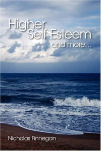 Higher Self Esteem and More