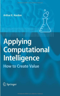 Applying Computational Intelligence: How to Create Value