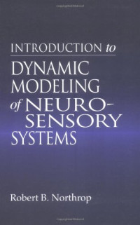 Introduction to Dynamic Modeling of Neuro-Sensory Systems (Biomedical Engineering)