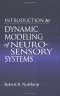 Introduction to Dynamic Modeling of Neuro-Sensory Systems (Biomedical Engineering)