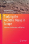Tracking the Neolithic House in Europe: Sedentism, Architecture and Practice (One World Archaeology)