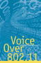 Voice over 802.11 (Artech House Telecommunications Library)