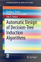 Automatic Design of Decision-Tree Induction Algorithms (SpringerBriefs in Computer Science)