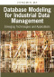 Database Modeling for Industrial Data Management: Emerging Technologies and Applications