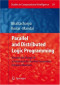 Parallel and Distributed Logic Programming: Towards the Design of a Framework for the Next Generation Database Machines