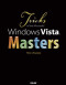 Tricks of the Microsoft(R) Windows Vista(TM) Masters