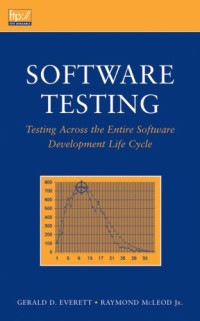 Software Testing: Testing Across the Entire Software Development Life Cycle