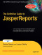 The Definitive Guide to JasperReports (Expert's Voice)