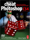 How to Cheat in Photoshop CS4: The art of creating photorealistic montages