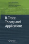 R-Trees: Theory and Applications (Advanced Information and Knowledge Processing)