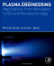 Plasma Engineering: Applications from Aerospace to Bio and Nanotechnology