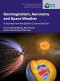 Geomagnetism, Aeronomy and Space Weather: A Journey from the Earth's Core to the Sun (Special Publications of the International Union of Geodesy and Geophysics)