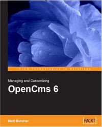Managing And Customizing Opencms 6 Websites: Java/jsp Xml Content Management