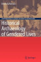Historical Archaeology of Gendered Lives (Contributions To Global Historical Archaeology)