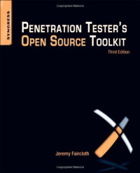 Penetration Tester's Open Source Toolkit, Third Edition