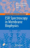 ESR Spectroscopy in Membrane Biophysics (Biological Magnetic Resonance)