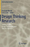Design Thinking Research: Looking Further: Design Thinking Beyond Solution-Fixation (Understanding Innovation)