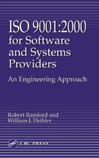 ISO 9001: 2000 for Software and Systems Providers:  An Engineering Approach