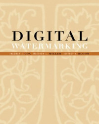 Digital Watermarking: Principles & Practice (The Morgan Kaufmann Series in Multimedia Information and Systems)