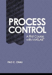 Process Control: A First Course with MATLAB (Cambridge Series in Chemical Engineering)